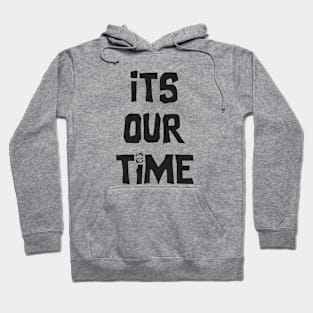 the Goonies - It's Our Time Hoodie